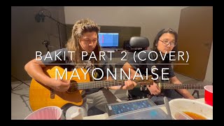 LIQUOR BAND | Bakit Part 2 (Cover) | Mayonnaise