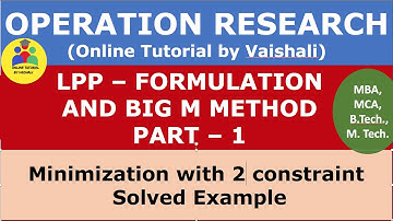 Formulation Of LPP By Big M Method - Minimization Solved Problem - Operation Research - Part 1