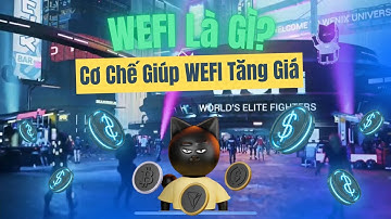 WEFI Là Gì? Cơ Chế Giúp WEFI Tăng Giá !! (Ngắn Gọn Trong 1 Video) I Crypto Dollar #weficoin #wefi