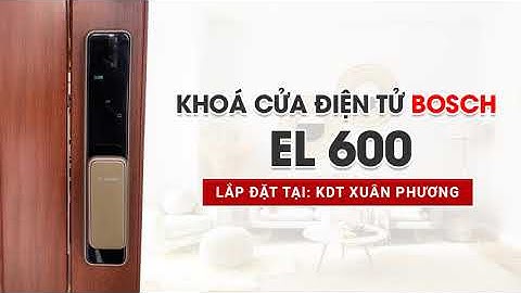 Khóa cửa thông minh Bosch EL600 sau khi lắp đặt như thế nào?