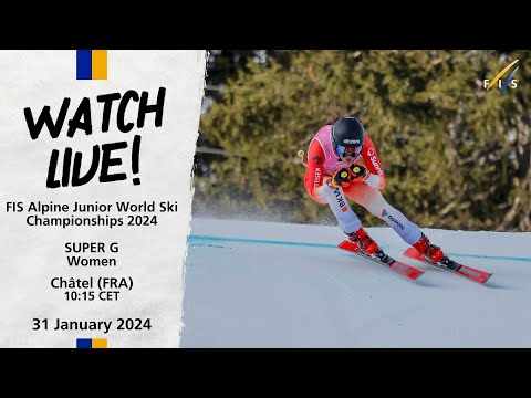 Alpine Junior World Ski Championships Women's Super-G - Chatel ( France) - January 31st