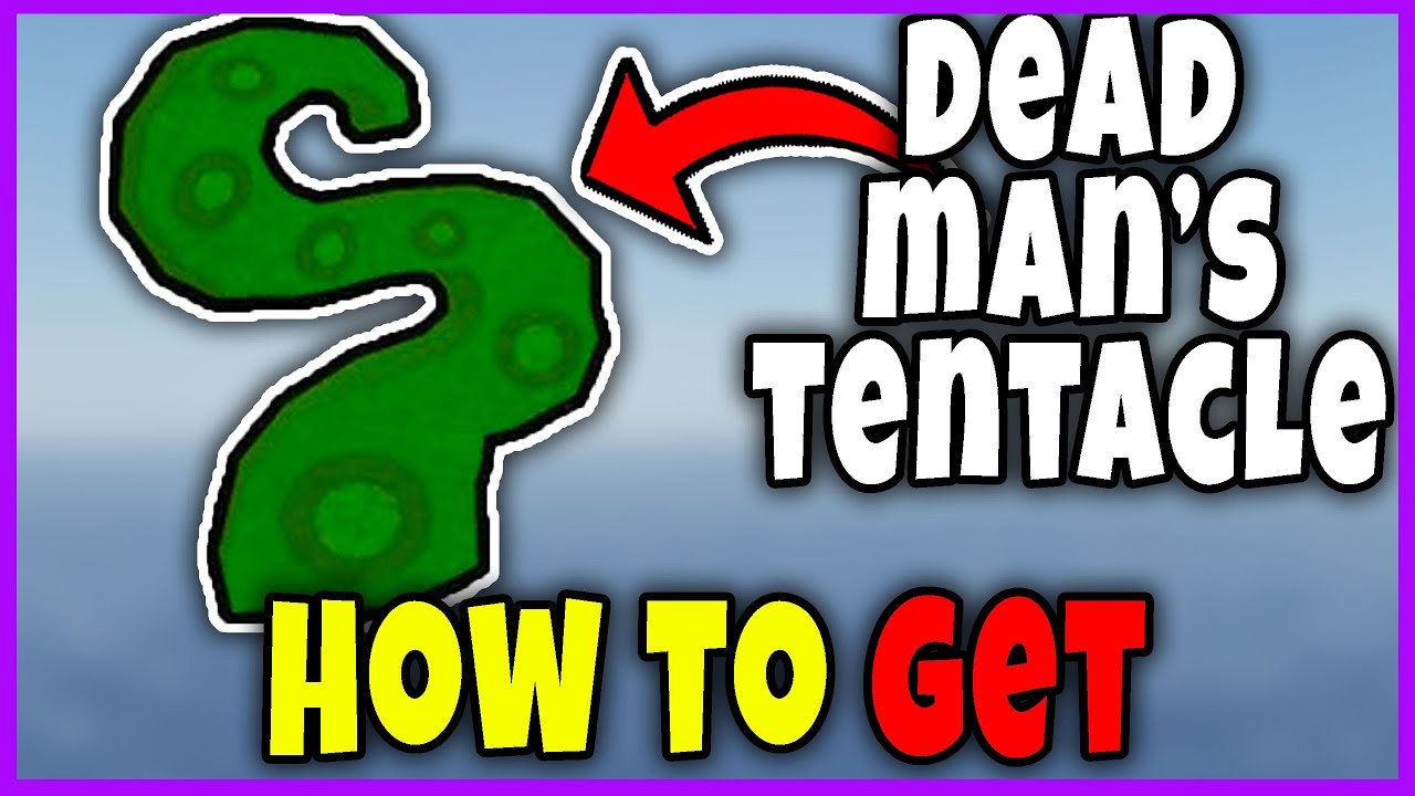 How to GET DEAD MAN'S TENTACLE FAST & EASY in FISCH - LOCATION of DEAD MAN'S TENTACLE Roblox