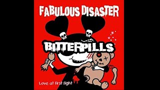 Fabulous Disaster - Bitterpills lyrics