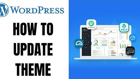 How to Update WordPress Theme ll Update Wordpress Theme FAST!