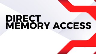 Direct Memory Access 