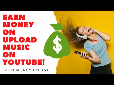 Upload Music on YouTube and Earn Money