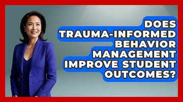 Does Trauma-Informed Behavior Management Improve Student Outcomes? - Aspiring Teacher Guide