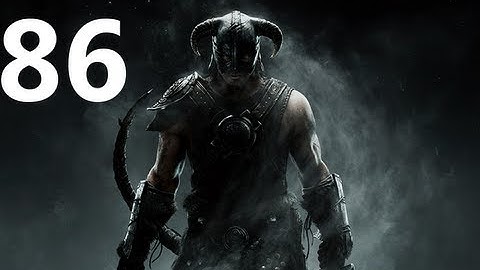 The Elder Scrolls V Skyrim Walkthrough Part 86 - Family Friendly