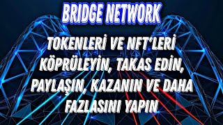 Bridge Network - 10'Dan Fazla Blok Zinciri Bir Araya Getiren Köprü