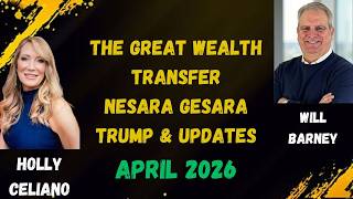 Holly Celiano &amp; Will Barney The Great Wealth Transfer &amp; Nesara Gesara Updates