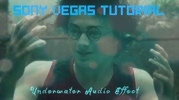 Underwater Audio Effect - Sony Vegas Tutorial #1