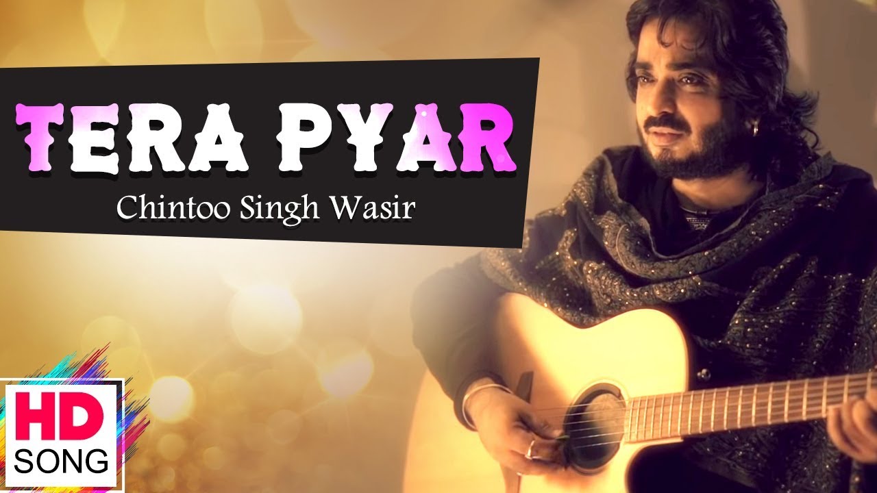 TERA PYAR   Chintoo Singh Wasir ll latest punjabi song ll FULL OFFICIAL VIDEO