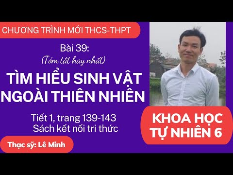 Video Tìm hiểu sinh vật ngoài thiên nhiên | Bài 39 - Tiết 1... - YouTube