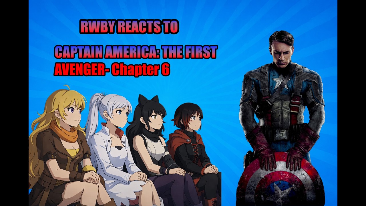 RWBY Reacts to the MCU (Captain America)- Wins and Losses