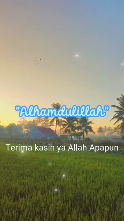 Alhamdulillah wa syukurillah