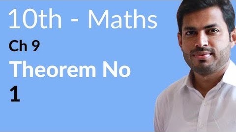 Class 10th Math Chapter 9 - Theorem no 1 - 10th Class Math Chapter 9