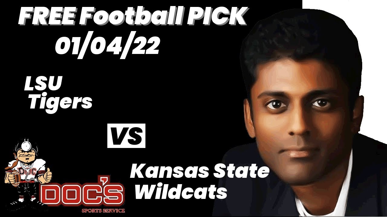 Free Football Pick LSU Tigers vs Kansas State Wildcats Picks, 1/4/2022 College Football