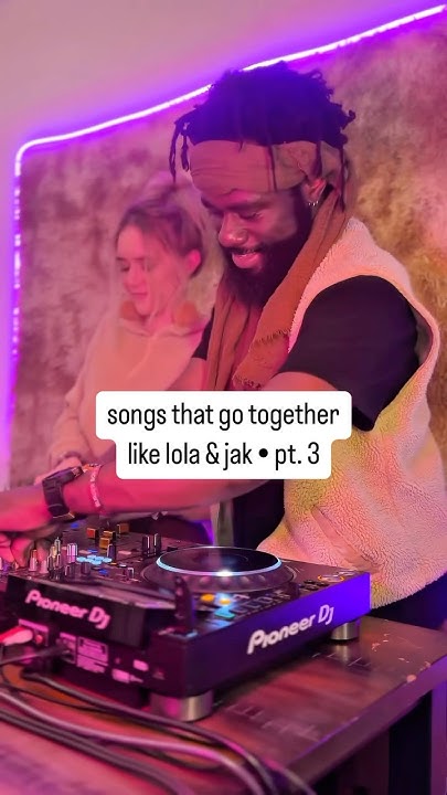 songs-that-go-together-like-lola-jak-part-3-mashup-housemusic