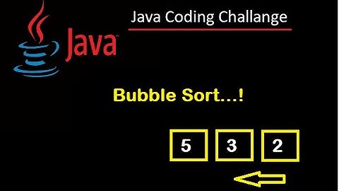 #12  Java Interview Coding Challenge. Bubble Sort in Java