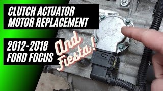 DPS6 Clutch Actuator Motor Replacement 20122018 Ford Focus & Fiesta With DPS6