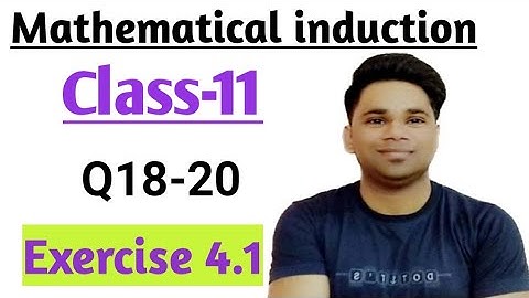 Ex 4.1 (Q18 to 20) Chapter 4 Mathematical induction Class 11 Maths Ncert | PMI || Ravi Sir ||