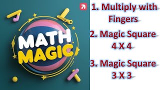 Fast Multiplication with finger Maths Tricks Fast 4x4 magic square 3x3 magic square Maths magic Fun