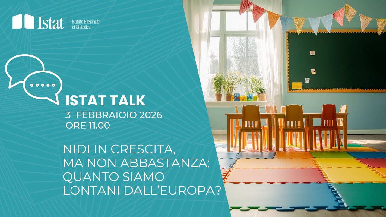 Istat Talk -  Nidi in crescita, ma non abbastanza: quanto siamo lontani dall’Europa ?