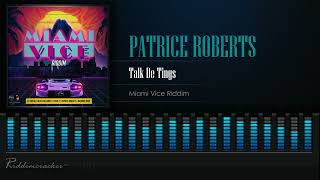 Video thumbnail of "Patrice Roberts - Talk De Tings (Miami Vice Riddim) Soca 2023"