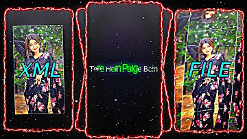 New trending XML file Alight Motion video editor Hindi song XML file New alight Motion new XML file