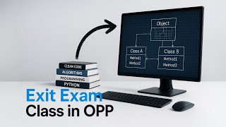 Exit Exam (class in opp)