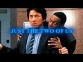 Rush hour 4k  just the two of us  rush hour edit