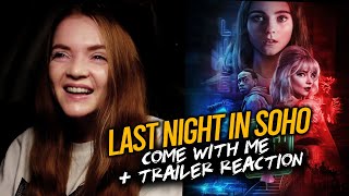 Last Night In Soho (2021) Horror Movie Come with Me Review Reaction + Trailer Chat Spookyastronauts