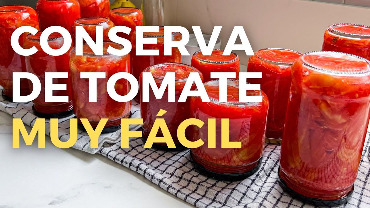 ¿Cómo hacer conserva de Tomate? Muy fácil y con mis trucos | Saboreanda