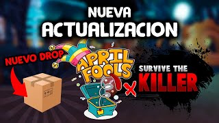 ¡¡NUEVA ACTUALIZACION APRIL FOOLS!!🚽🐔 [Dia de los inocentes] || Sobrevive al Asesino - Roblox