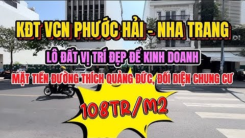 KĐT VCN Phước Hải, tp Nha Trang. Lô đất nằm mặt tiền đường Thích Quảng Đức, đối diện chung cư CT4