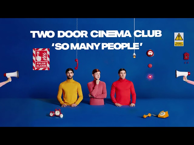 Two Door Cinema Club - So Many People