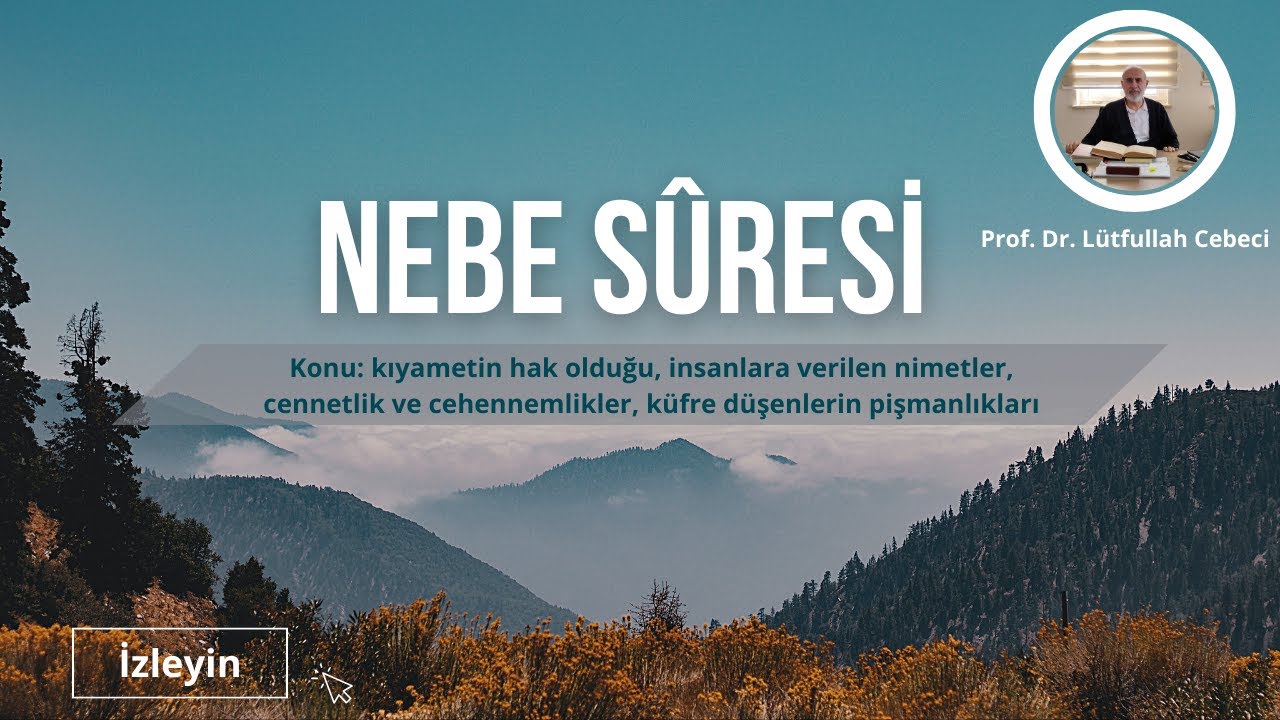 Nebe Sûresi (78) Prof. Dr. Lütfullah Cebeci