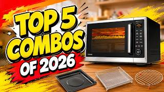 5 Best Microwave Convection Air Fryer Combos of 2026 – Don't Buy Wrong