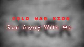 Run Away With Me - Cold War Kids | Rock Week by Music HUB