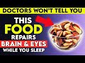 Doctors Are Shocked! Seniors: These 3 Selenium Foods Repair Brain &amp; Eyes While You Sleep