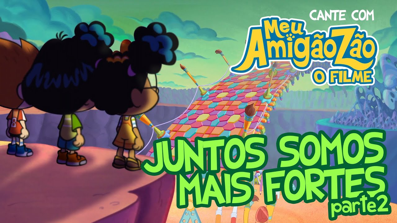 JUNTOS SOMOS MAIS FORTES parte2 [OFICIAL HD] MEU AMIGÃOZÃO - O FILME