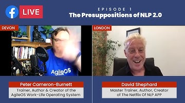 The Presuppositions Of NLP 2.0 - Episode 1