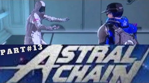 Astral Chain Walkthrough Gameplay Part 13: Harmony Investigations! | Nintendo Switch