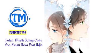 Susan Neva Feat Udjo - Masih Saling Cinta Ost. Cinderella