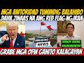 OFW TUMINDIG BALAHIBO DAHIL RED FLAG NG IRAN! TRUMP MAY NAKAKAKILABOT NA MENSAHE?