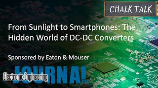 From Sunlight to Smartphones: The Hidden World of DC‑DC Converters – Eaton and Mouser