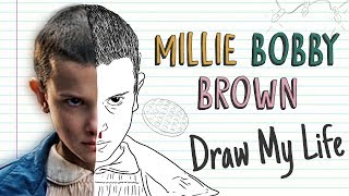 MILLIE BOBBY BROWN | Draw My Life Stranger Things Eleven
