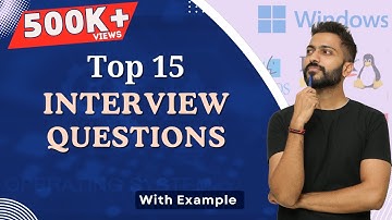 Top 15 OS Interview Questions | Operating System Interview | Placement Strategy