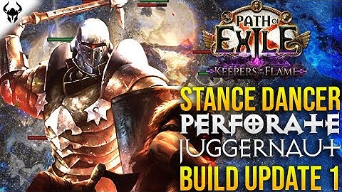 STANCE DANCER! Divine Flesh Perforate Juggernaut Build Update 1 | PoE 3.27 Keepers Of The Flame