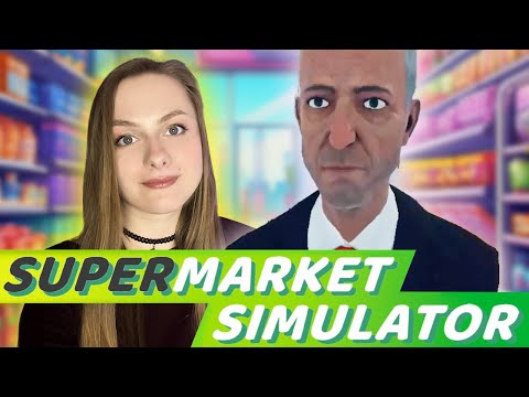 Видео: Очень МНОГО работы ► Supermarket Simulator #7